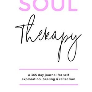 Soul Therapy: A 365 day journal for self exploration, healin…